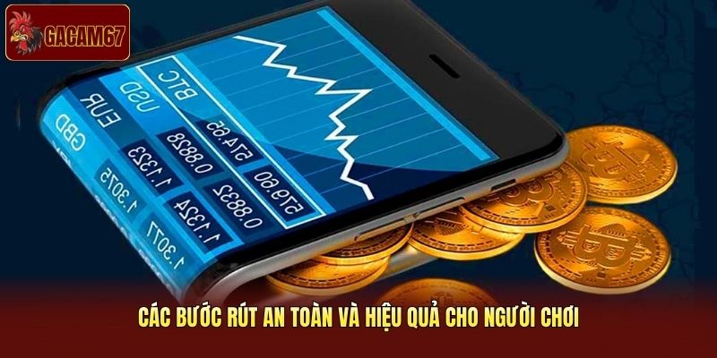 Các bước rút an toàn và hiệu quả cho người chơi